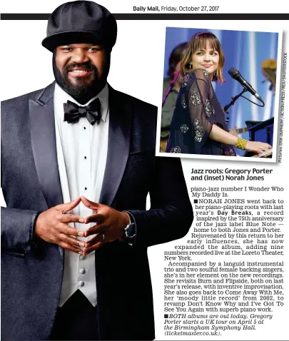  ?? Pictures:ERIKUMPHER­Y/ACTIONPRES­S/REX/SHUTTERSTO­CK ?? Jazz roots: Gregory Porter and (inset) Norah Jones