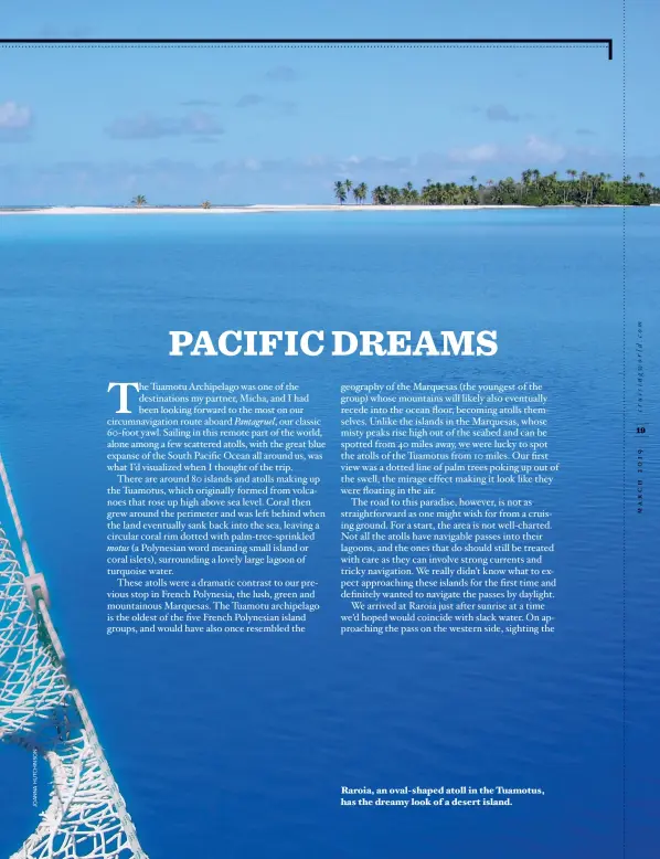  ??  ?? Raroia, an oval-shaped atoll in the Tuamotus, has the dreamy look of a desert island.