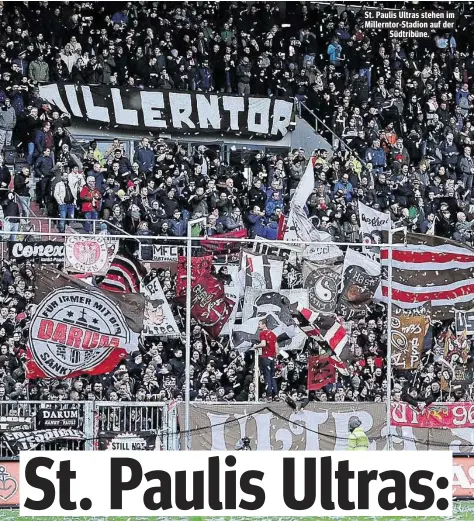  ??  ?? St. Paulis Ultras stehen im Millerntor-Stadion auf der Südtribüne.
