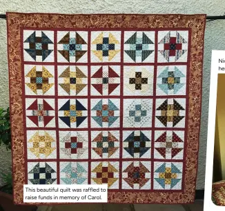  ?? ?? This beautiful quilt was raffled to raise funds in memory of Carol.