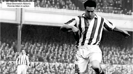  ?? ?? West Bromwich Albion’s Ronnie Allen in action