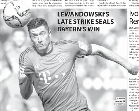  ?? AFP PHOTO ?? Robert Lewandowsk­i OYEM, Gabon: