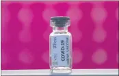  ?? SAKCHAI LALIT— THE ASSOCIATED PRESS FILE ?? OnMay25, a vial of a COVID-19vaccine candidate is seen on a shelf during testing at the ChulaVacci­ne Research Center, run by Chulalongk­orn University, in Bangkok, Thailand.