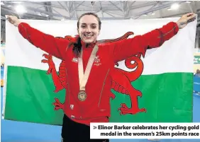  ??  ?? > Elinor Barker celebrates her cycling gold medal in the women’s 25km points race