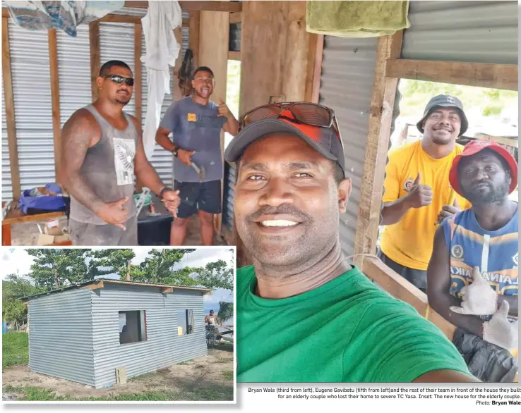  ?? Photo: Bryan Wale ?? Bryan Wale (third from left), Eugene Gavibatu (fifth from left)and the rest of their team in front of the house they built for an elderly couple who lost their home to severe TC Yasa. Inset: The new house for the elderly couple.