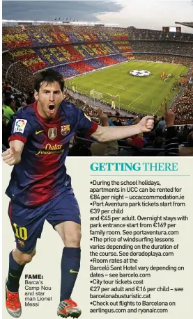  ??  ?? FAME: Barca’s Camp Nou and star man Lionel Messi