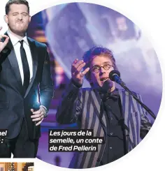  ??  ?? Les jours de la semelle, un conte de Fred Pellerin