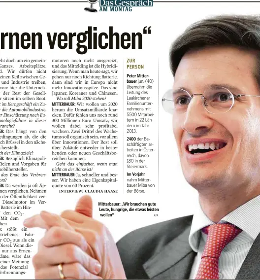  ?? APA ?? Peter Mitterbaue­r nahm Mitterbaue­r Miba von der Börse. Mitterbaue­r: „Wir brauchen gute Leute, hungrige, die etwas leisten wollen“