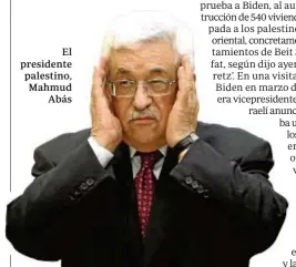  ?? ABC ?? El presidente palestino, Mahmud Abás