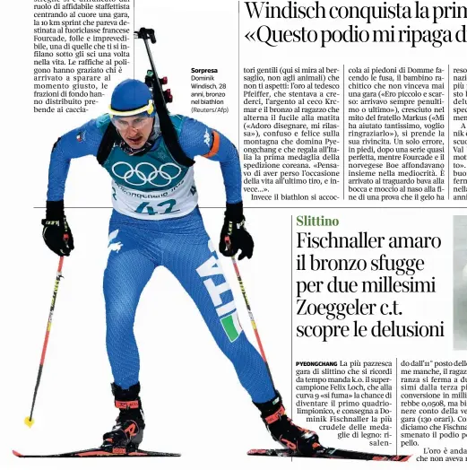  ?? (Reuters/afp) ?? Sorpresa Dominik Windisch, 28 anni, bronzo nel biathlon