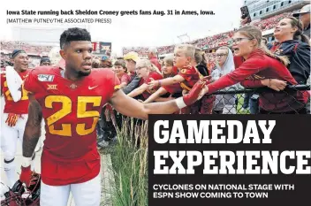  ?? [MATTHEW PUTNEY/THE ASSOCIATED PRESS] ?? Iowa State running back Sheldon Croney greets fans Aug. 31 in Ames, Iowa.