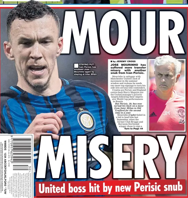  ??  ?? STAYING PUT: Ivan Perisic has snubbed Jose Mourinho again by staying at Inter Milan