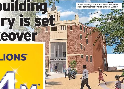  ?? ?? How Coventry Central Hall could look under plans for major renovation (Image: Cchall)