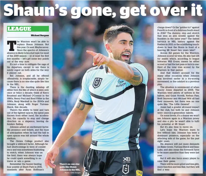  ?? Photo / Getty Images ?? There’s no one else quite like Shaun Johnson in the NRL.