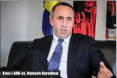  ??  ?? Kreu i AAK- së, Ramush Haradinaj