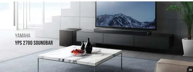  ??  ?? Yamaha YPS 2700 Soundbar