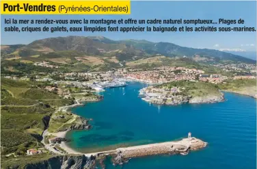  ??  ?? Ici la mer a rendez-vous avec la montagne et offre un cadre naturel somptueux... Plages de sable, criques de galets, eaux limpides font apprécier la baignade et les activités sous-marines.