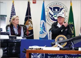  ?? EVAN VUCCI / ASSOCIATED PRESS ?? President Donald Trump, with Homeland Security Secretary Kirstjen Nielsen, speaks at a roundtable on immigratio­n and border security Jan. 10 at U.S. Border Patrol Mcallen Station, during a visit to the southern border in Mcallen, Texas.