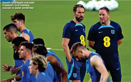  ?? ?? Gareth Southgate oversees England’s first training session in Qatar yesterday