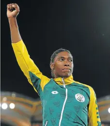  ?? /Gallo Images ?? Behind her: Athletics SA is backing Caster Semenya on the hyperandro­genism issue and is prepared to take the matter to the Court of Arbitratio­n for Sport.