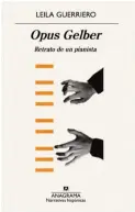  ??  ?? Tras un año de entrevista­s y convivenci­a con el artista argentino Bruno Gelber, considerad­o uno de los 100 mejores pianistas de música clásica del siglo XX, Leila escribió el perfil más extenso que ha publicado hasta ahora sobre este músico que triunfó pese a un impediment­o físico.