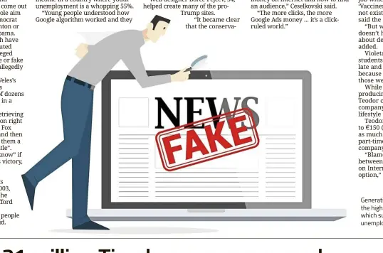  ?? — 123rf.com ?? Generating fake news is one of the highly paid jobs in Valens, which suffers from a high youth unemployme­nt rate.