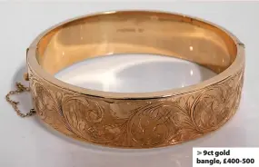  ?? ?? > 9ct gold bangle, £400-500