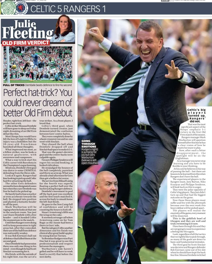  ??  ?? FULL OF TRICKS Dembele beats defence to fire his second GOING THROUGH EMOTIONS Rodgers (right) is jumping for joy but Gers Warburton (below) is left open mouthed