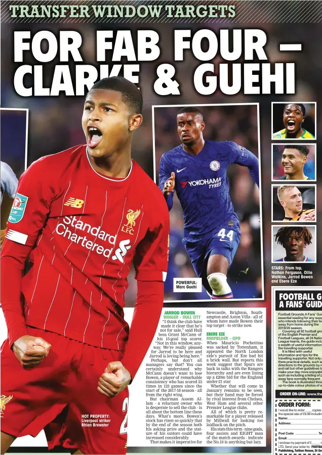  ??  ?? HOT PROPERTY: Liverpool striker Rhian Brewster
POWERFUL: Marc Guehi
STARS: From top, Nathan Ferguson, Ollie Watkins, Jarrod Bowen and Ebere Eze