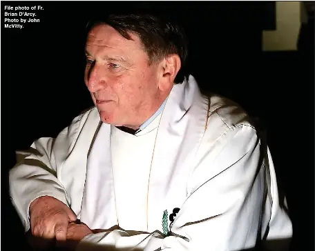  ?? ?? File photo of Fr. Brian D’arcy. Photo by John Mcvitty.