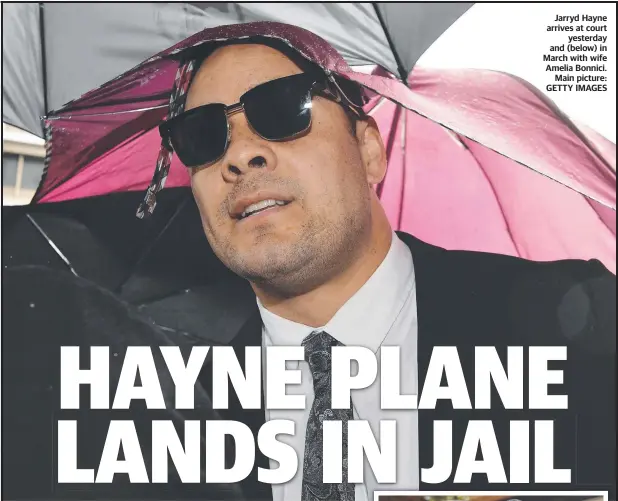  ??  ?? Jarryd Hayne arrives at court yesterday and (below) in March with wife Amelia Bonnici. Main picture: GETTY IMAGES