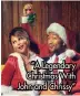 ??  ?? “A Legendary Christmas With John and Chrissy”