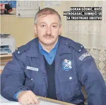 ?? ?? Goran Džonić, bivši vatrogasac, sumnjiči se za trostruko ubistvo