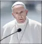  ??  ?? Pope Francis