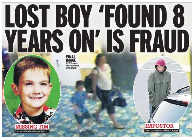  ??  ?? Lad was six when he vanished FINAL IMAGE CCTV from the road trip with mum Teen claimed he had fled captors