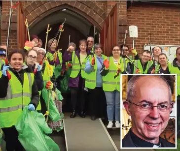  ??  ?? Caring for God’s creation: Parishione­rs at St Martin’s Church, in the Canterbury diocese, at last year’s Great British Spring Clean Inset: Justin Welby