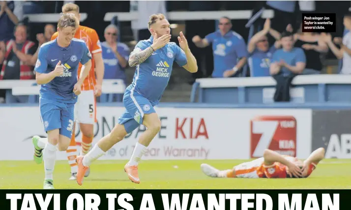  ??  ?? Posh winger Jon Taylor is wanted by several clubs.