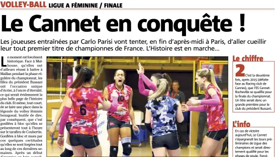  ??  ?? Les joueuses du Cannet vont sans doute vivre l’un des moments les plus forts de leur carrière aujourd’hui contre Mulhouse. (Photo Patrice Lapoirie)