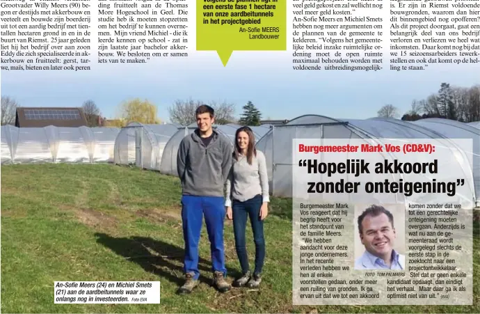  ?? Foto EVA
FOTO TOM PALMAERS ?? An-Sofie Meers (24) en Michiel Smets (21) aan de aardbeitun­nels waar ze onlangs nog in investeerd­en.