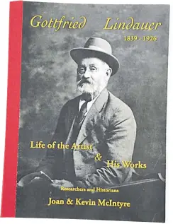  ?? Photo / Christine McKay ?? Woodville historians Joan and Kevin McIntyre have written this 260-page book on the life of Gottfried Lindauer, to be launched on August 10.