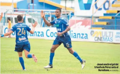  ?? M. CORDERO ?? Josué anotó el gol del triunfo de Pérez ante el Herediano.