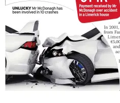  ??  ?? UNLUCKY Mr Mcdonagh has been involved in 10 crashes