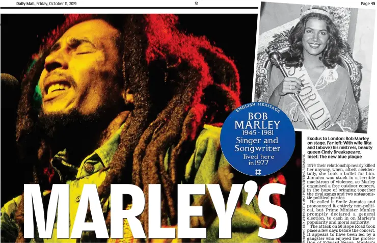  ??  ?? Exodus to London: Bob Marley on stage. Far left: With wife Rita and (above) his mistress, beauty queen Cindy Breakspear­e. Inset: The new blue plaque