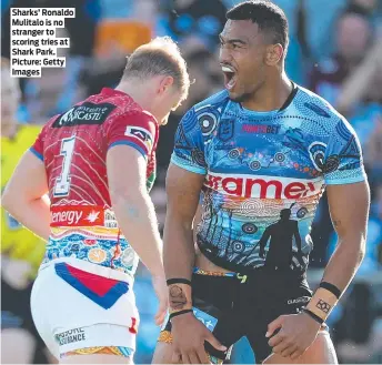  ?? ?? Sharks’ Ronaldo Mulitalo is no stranger to scoring tries at Shark Park. Picture: Getty Images