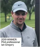  ??  ?? 2019 WINNER: PGA profession­al Ian Gregory