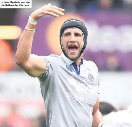  ??  ?? > Luke Charteris in action for Bath earlier this term