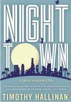  ?? SOHO PRESS ?? Nighttown. By Timothy Hallinan. Soho Press.