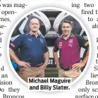  ?? ?? Michael Maguire and Billy Slater.