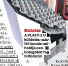  ??  ?? Kutatás
A PLATO 2.0 küldetés másfél tonnás műholdja exobolygók­at fog felfedezni