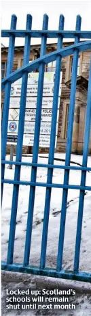  ??  ?? Locked up: Scotland’s schools will remain shut until next month